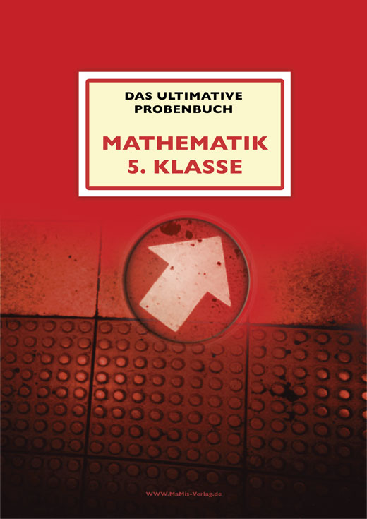 Das ultimative Probenbuch Mathematik 5
