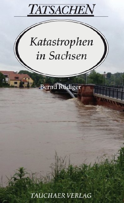 Katastrophen in Sachsen