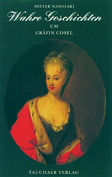 Wahre Geschichten um Gräfin Cosel