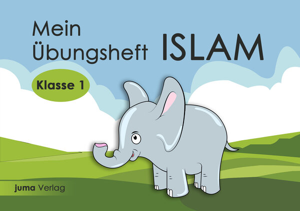 Mein Übungsheft Islam - Klasse 1