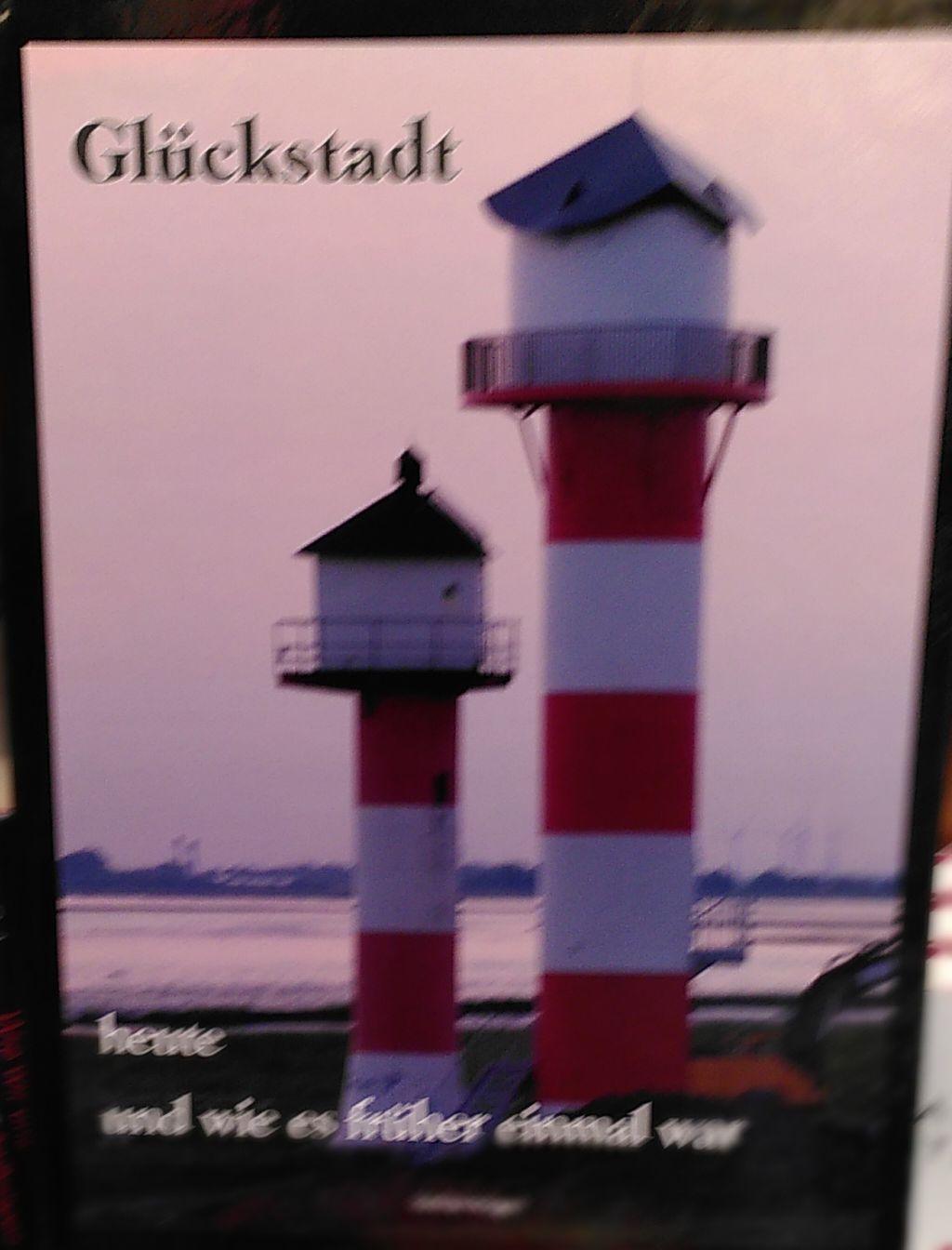 Glückstadt 1 Gestern und heute