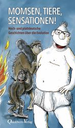 Momsen, Tiere, Sensationen!