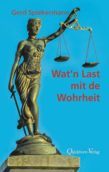 Wat'n Last mit de Worheit