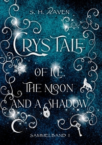 Crys Tale of Ice, the Moon and a Shadow
