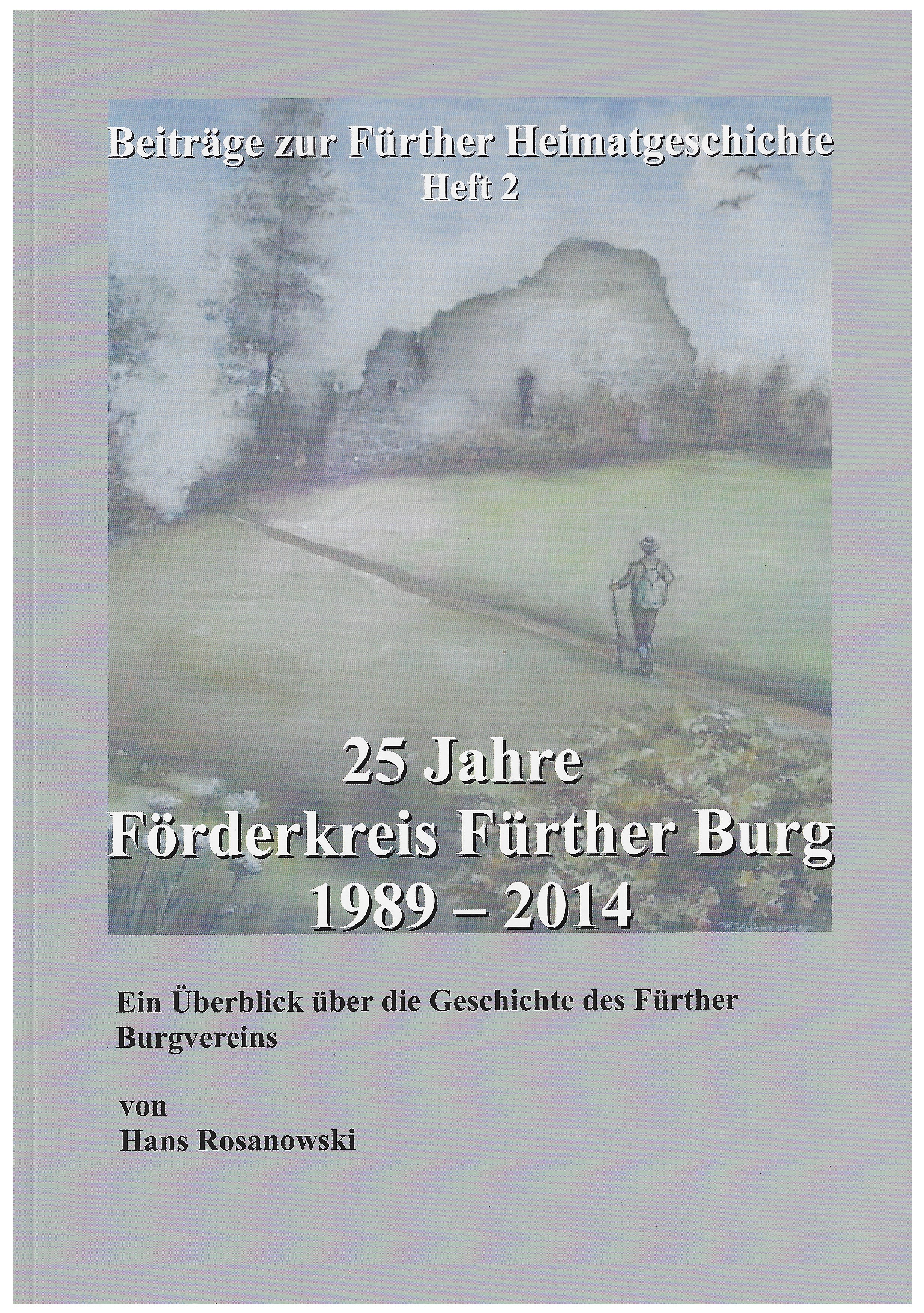 25 Jahre Förderkreis Fürther Burg 1989 - 2014