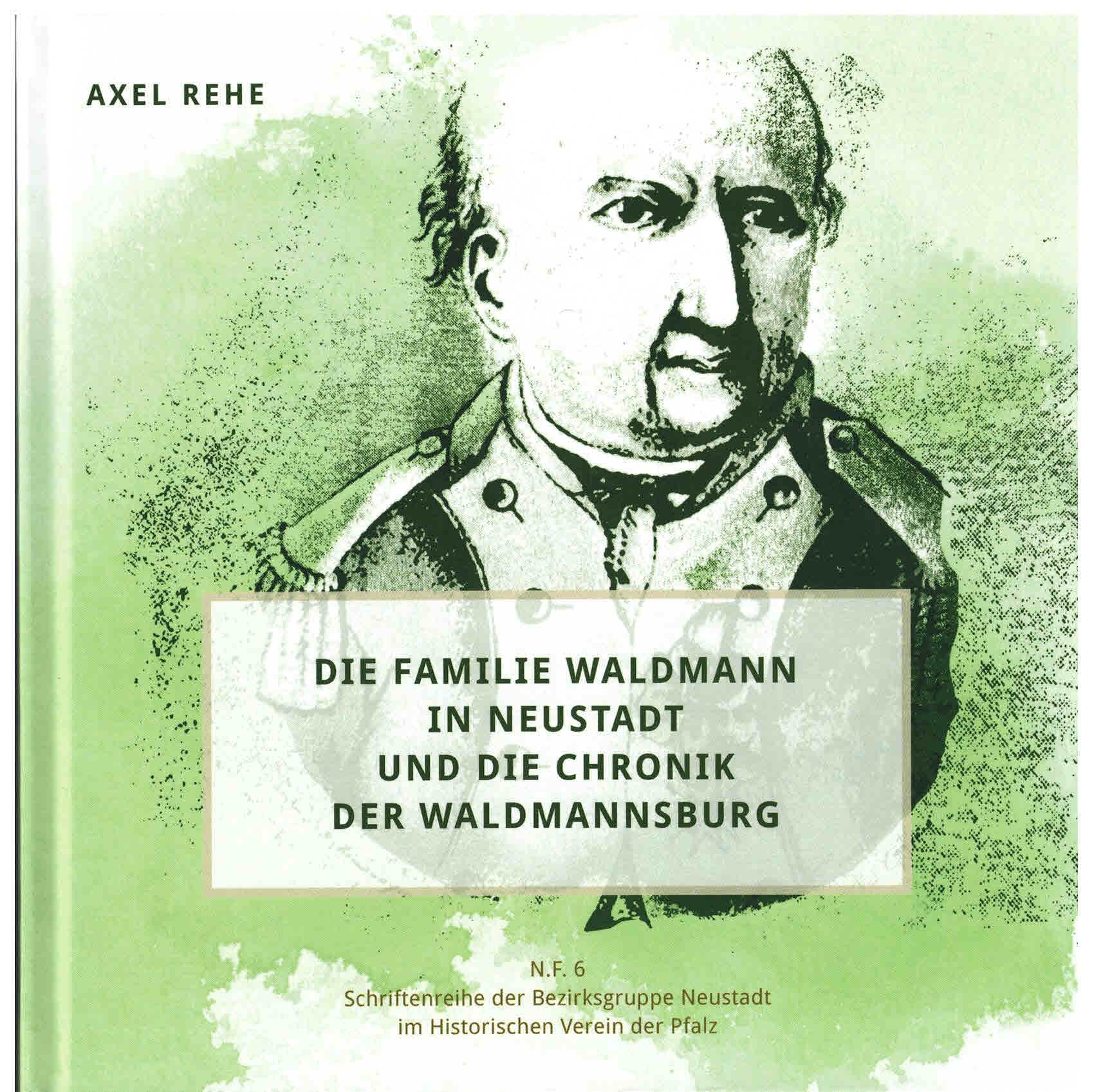 Die Familie Waldmann in Neustadt und die Chronik der Waldmannsburg