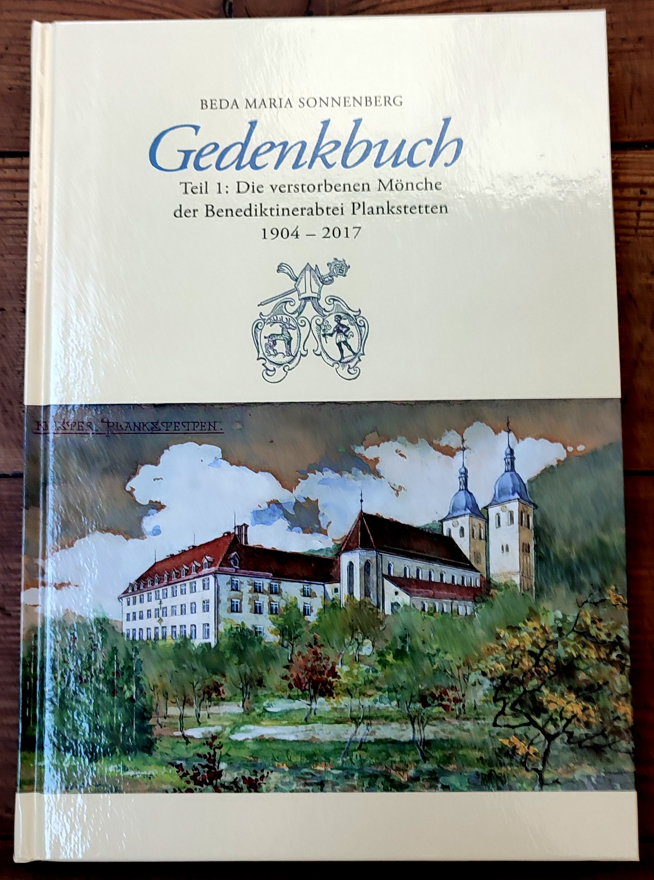 Gedenkbuch 1 Die verstorbenen Mönche der Benediktinerabtei Plankstetten 1904-2017