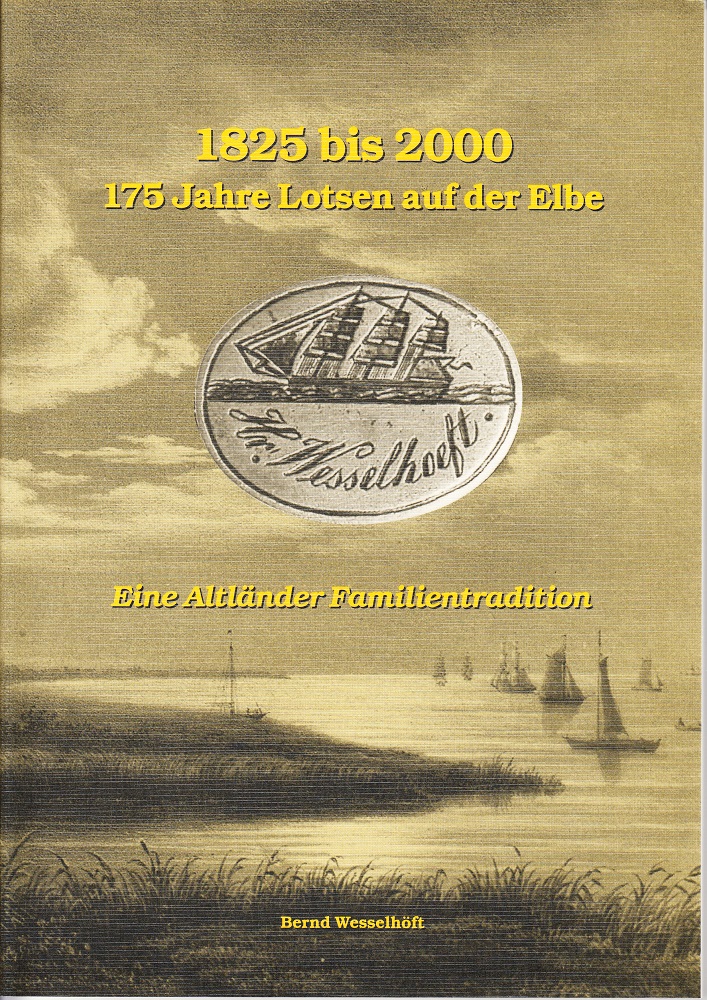 1825 bis 2000. 175 Jahre Lotsen auf der Elbe.