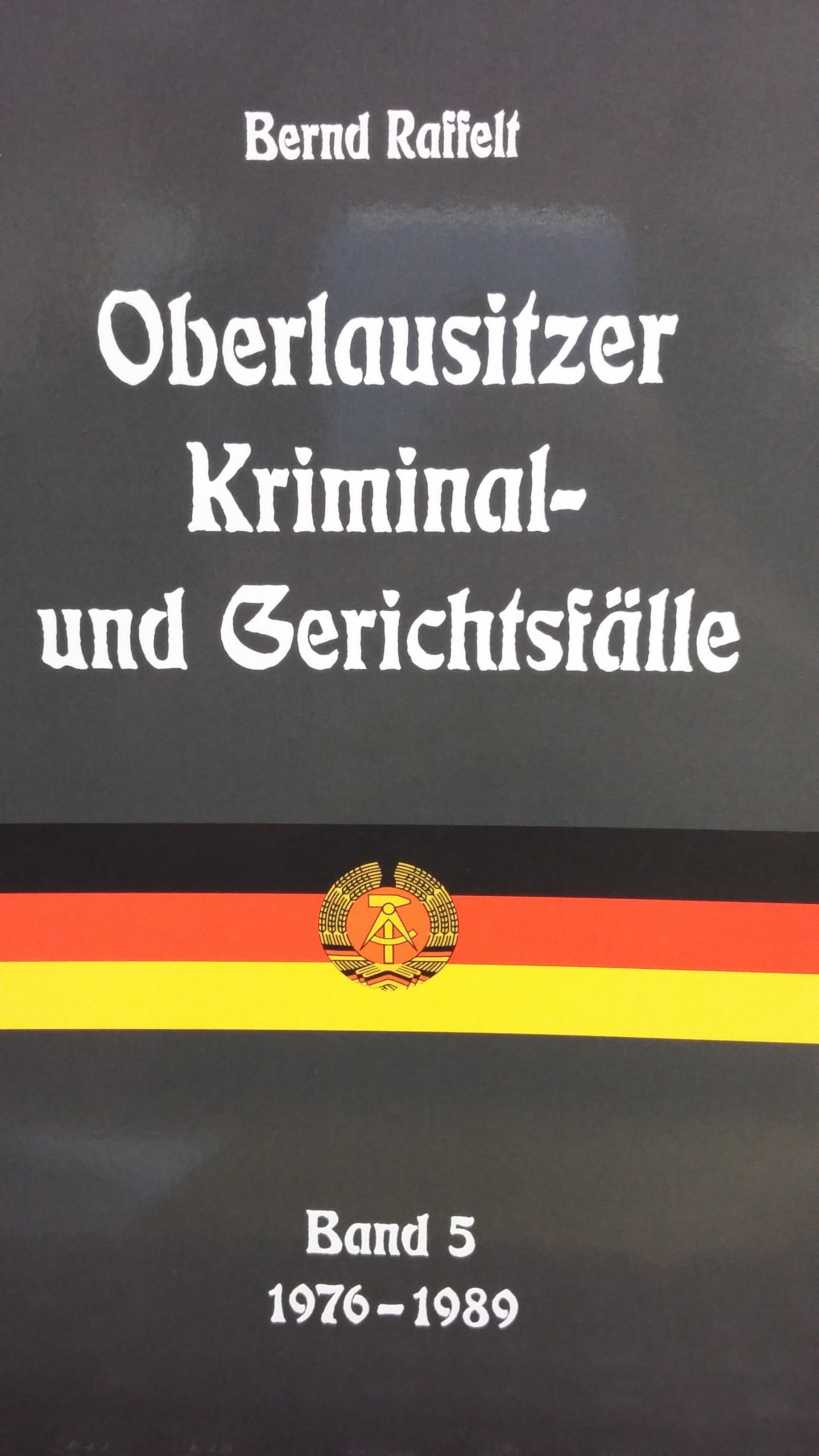 Oberlausitzer Kriminal- und Gerichtsfälle Bd.5