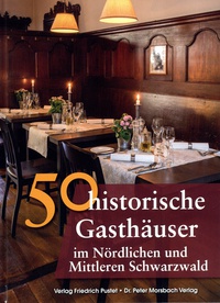 50 historische Gasthäuser im Nördlichen und Mittleren Schwarzwald