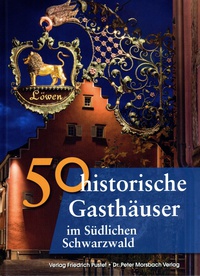 50 historische Gasthäuser im Südlichen Schwarzwald