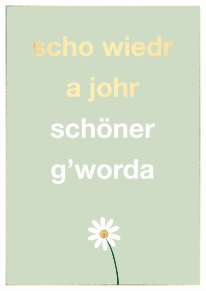 scho wiedr a johr schöner g'worda