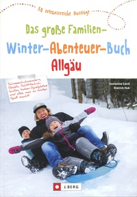 Das große Familien-Winter-Abenteuer-Buch Allgäu