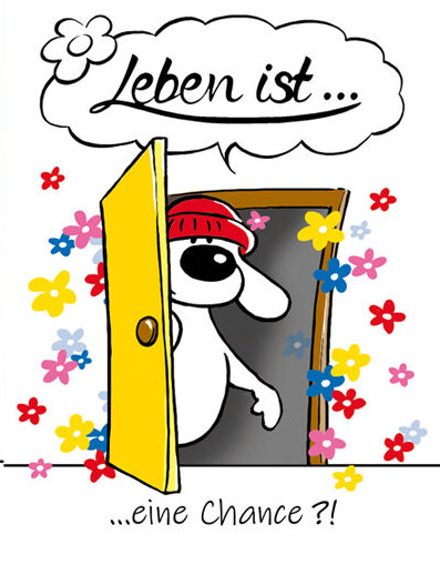 Leben ist... eine Chance