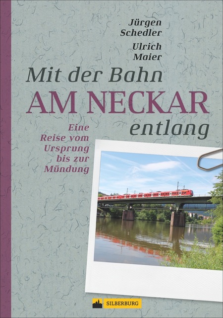 Mit der Bahn am Neckar entlang - Cover