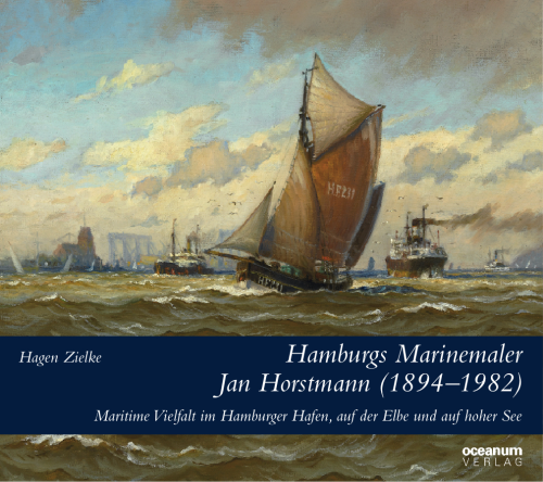 Hamburgs Marinemaler Jan Horstmann (1894-1982)