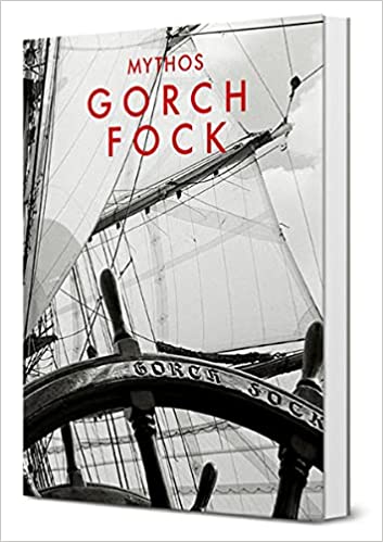 Mythos Gorch Fock