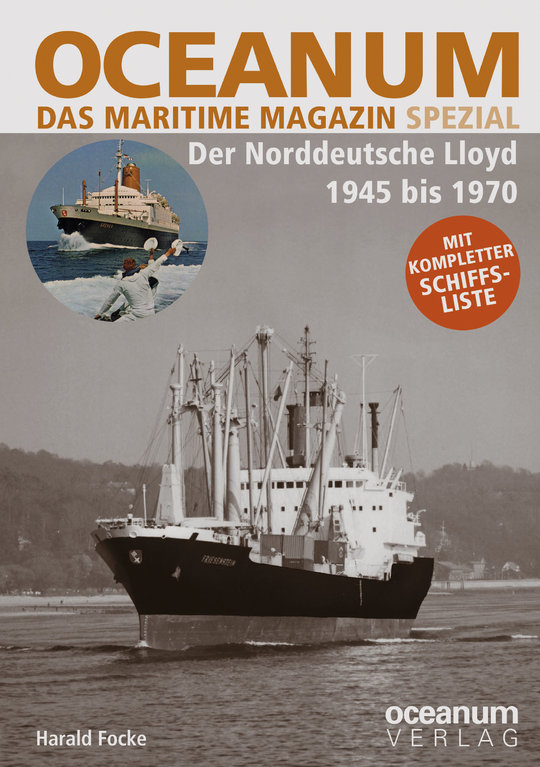 OCEANUM. Das maritime Magazin SPEZIAL. Der Norddeutsche Lloyd 1945 bis 1970