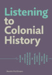 Listening to Colonial History